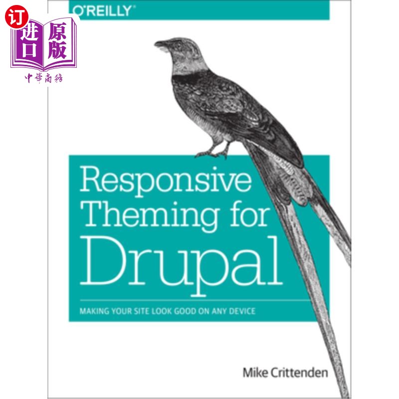 海外直订Responsive Theming for Drupal: Making Your Site Look Good on Any Device 响应式Drupal主题:让你的网站在任何设