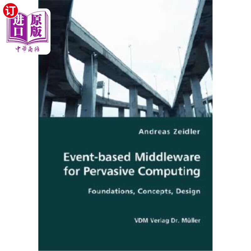 海外直订Event-based Middleware for Pervasive Computing- Foundations, Concepts, Design 普适计算的基于事件的中间件-基