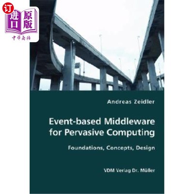 海外直订Event-based Middleware for Pervasive Computing- Foundations, Concepts, Design 普适计算的基于事件的中间件-基