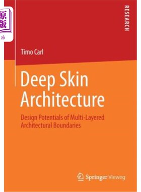 海外直订Deep Skin Architecture: Design Potentials of Multi-Layered Architectural Boundar 深层建筑：多层建筑边界的设计潜