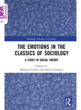 海外直订The Emotions in the Classics of Sociology: A Study in Social Theory 社会学经典中的情感:社会理论研究