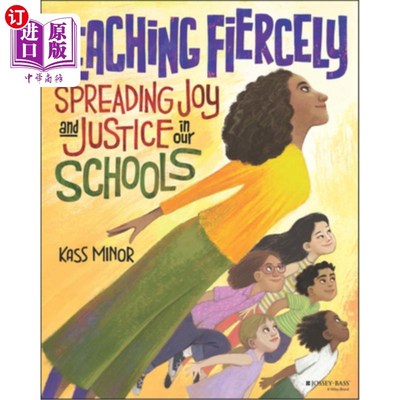 海外直订Teaching Fiercely: Spreading Joy and Justice in Our Schools 激烈的教学:在我们的学校里传播快乐和正义
