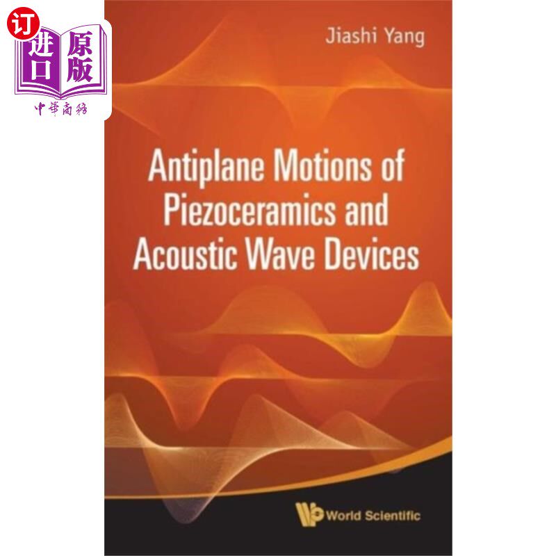海外直订Antiplane Motions Of Piezoceramics And Acoustic ... 压电陶瓷与声波器件的反平面运动