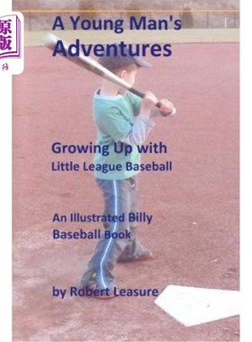 海外直订A Young Man's Adventures Growing Up with Little League Baseball: An Illustrated  一个年轻人的冒险成长与小联