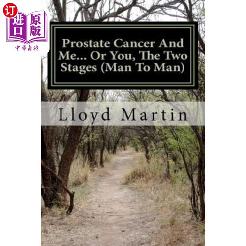 海外直订医药图书Prostate Cancer And Me... Or You, The Two Stages (Man To Man) 前列腺癌和我。。。或者你，两个阶段（