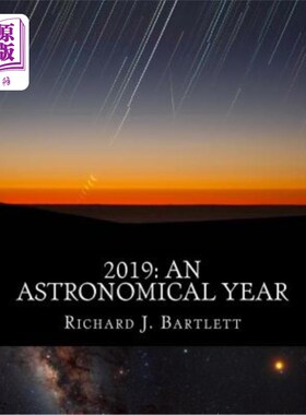 海外直订2019: An Astronomical Year: A Reference Guide to 365 Nights of Astronomy 2019年：天文年：365夜天文学参考指