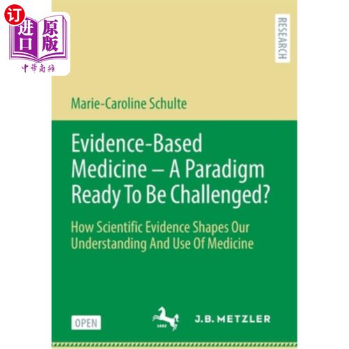 海外直订Evidence-Based Medicine - A Paradigm Ready to Be Challenged?: How Scientific Evi 循证医学——一个准备被挑战