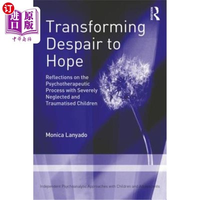 海外直订医药图书Transforming Despair to Hope: Reflections on the Psychotherapeutic Process with  将绝望转化为希望: