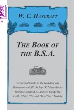 海外直订The Book of the B.S.a - A Practical Guide on the Handling and Maintenance of All B.S.a的书-处理