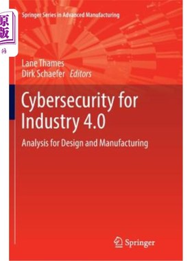 海外直订Cybersecurity for Industry 4.0: Analysis for Design and Manufacturing 工业4.0的网络安全:设计和制造分析