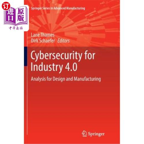 海外直订Cybersecurity for Industry 4.0: Analysis for Design and Manufacturing 工业4.0的网络安全:设计和制造分析