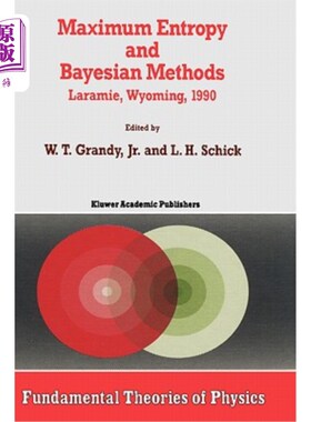 海外直订Maximum Entropy and Bayesian Methods: Laramie, Wyoming, 1990 最大熵和贝叶斯方法：拉勒米，怀俄明州，1990年
