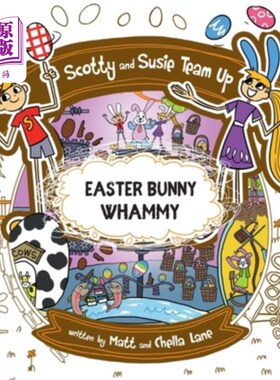 海外直订Scotty and Susie Team Up: Easter Bunny Whammy 史考特和苏茜组队:复活节兔子怪