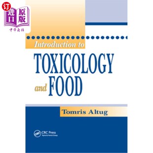 海外直订Introduction to Toxicology and Food 毒物学与食品导论“，