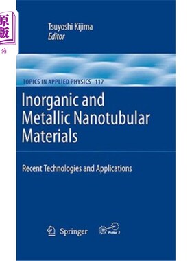 海外直订Inorganic and Metallic Nanotubular Materials: Recent Technologies and Applicatio 无机和金属纳米管材料:最新