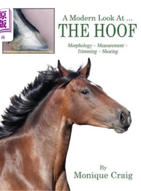 海外直订医药图书A Modern Look At ... THE HOOF: Morphology Measurement Trimming Shoeing 对…的现代看法。。。蹄：形态