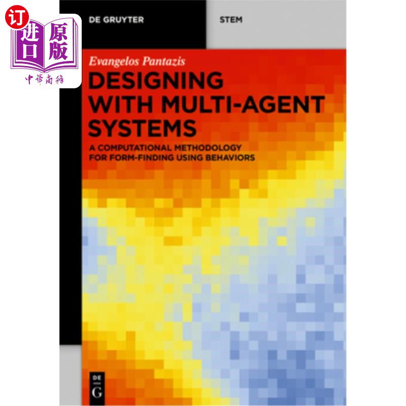 海外直订Designing with Multi-Agent Systems: A Computational Methodology for Form-Finding 多智能体系统设计：一种基于