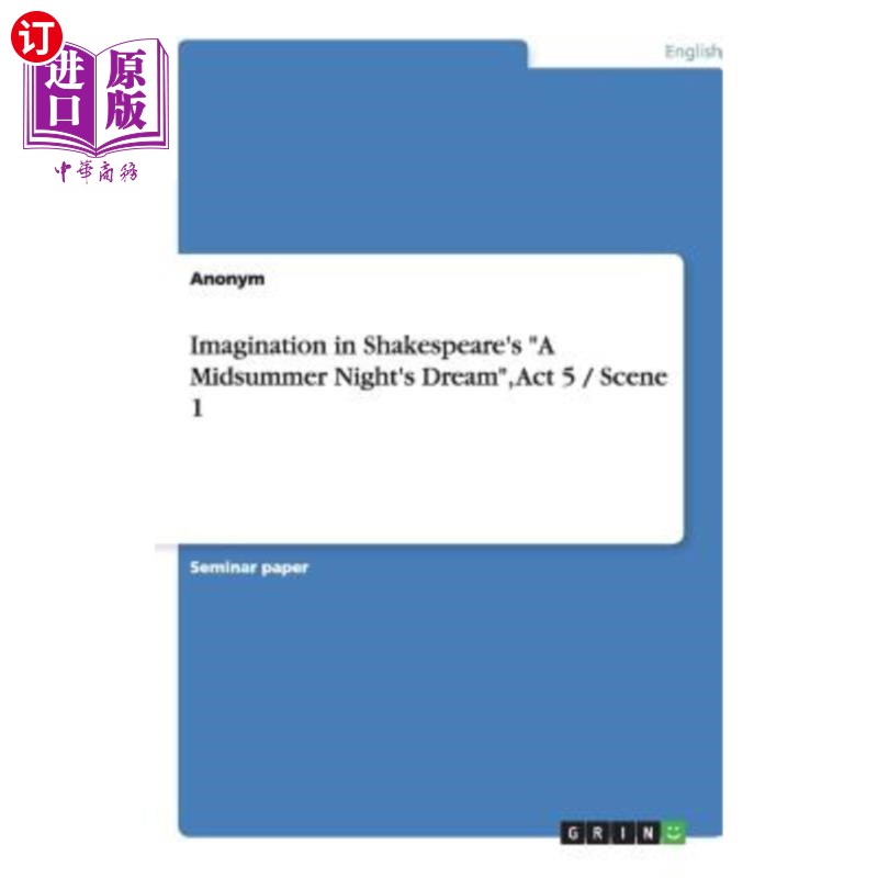 海外直订Imagination in Shakespeare's A Midsummer Night's Dream, Act 5 / Scene 1 莎士比亚《仲夏夜之梦》第五幕第一场