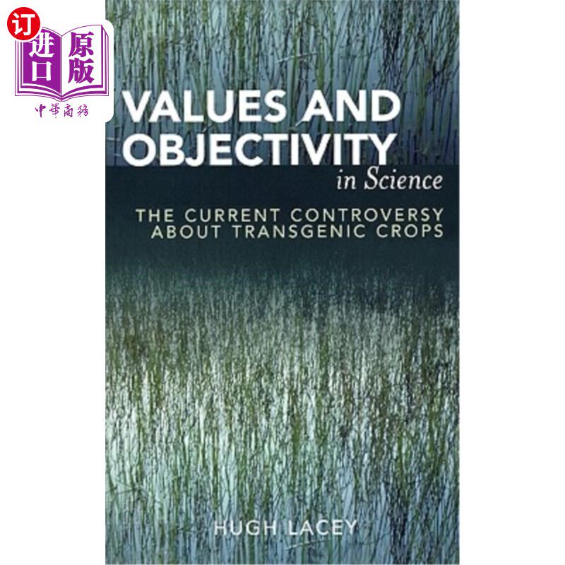 海外直订Values and Objectivity in Science: The Current Controversy about Transgenic Crop 科学价值与客观性：转基因作