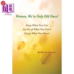 Only Old Once 我们只老一次 海外直订医药图书Women 女人