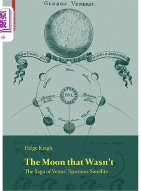 海外直订The Moon That Wasn't: The Saga of Venus' Spurious Satellite 那不是月亮:金星的伪卫星的传奇