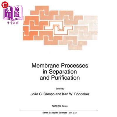 海外直订Membrane Processes in Separation and Purification 膜分离纯化技术