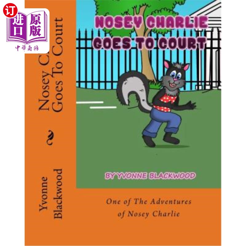 海外直订Nosey Charlie Goes To Court: A Nosy Charlie Adventure爱管闲事的查理上法庭:爱管闲事的查理冒险