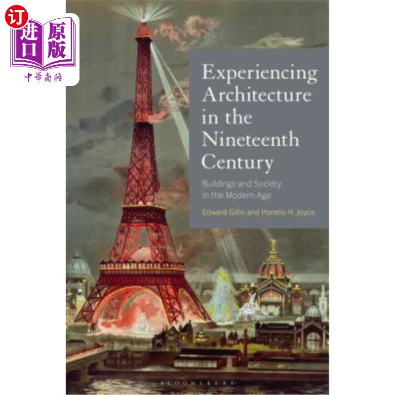 海外直订Experiencing Architecture in the Nineteenth Century: Buildings and Society in th 19世纪建筑体验:现代建筑与
