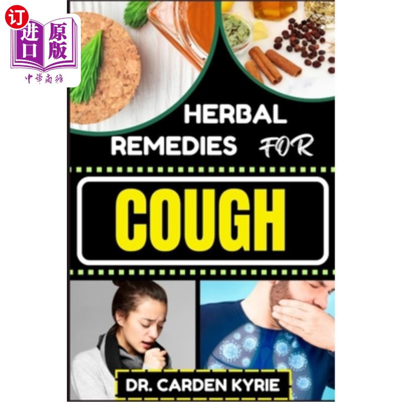 海外直订医药图书Herbal Remedies for Cough: Breathe Easy With Herbal Solutions To Explore Targete 咳嗽的草药疗法:用