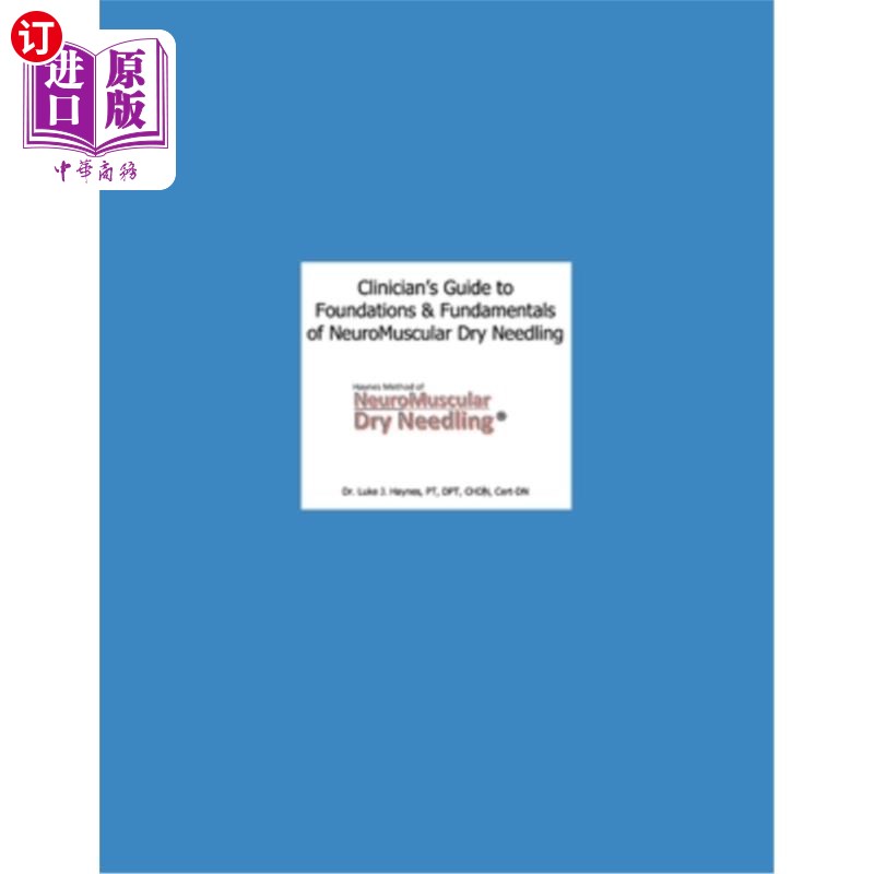 海外直订Clinician's Guide to NeuroMuscular Dry Needling: The Haynes Method 神经肌肉干针临床医生指南:海恩斯方法