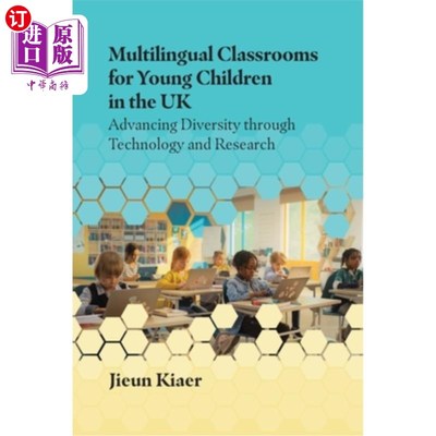 海外直订Multilingual Classrooms for Young Children in the UK: Advancing Diversity Throug 英国幼儿多语言教室：通过技