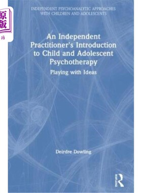 海外直订医药图书An Independent Practitioner's Introduction to Child and Adolescent Psychotherapy 儿童和青少年心理治