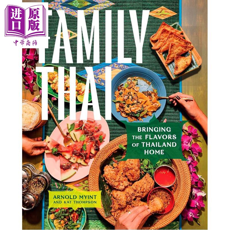 家庭泰国菜 将泰国风味带回家 食谱 Family Thai Bringing Flavors of Thailand Home 英文原版 Myint【中商原版】