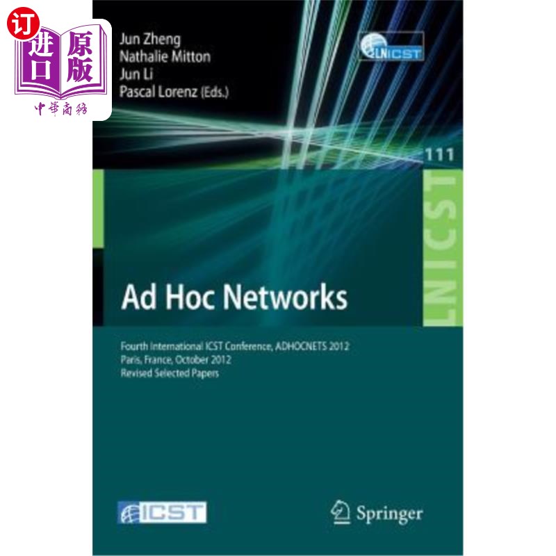 海外直订Ad Hoc Networks: Fourth International Icst Conference, Adhocnets 2012, Paris, Fr Ad Hoc:第
