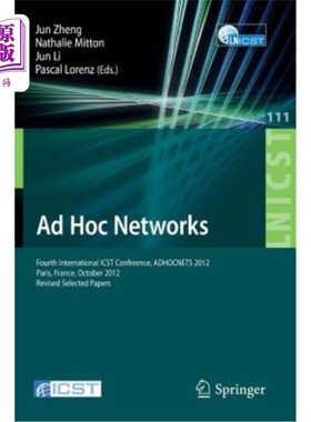 海外直订Ad Hoc Networks: Fourth International Icst Conference, Adhocnets 2012, Paris, Fr Ad Hoc:第