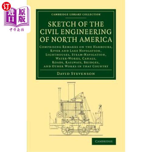 海外直订Sketch of the Civil Engineering of North America: Comprising Remarks on the Harb 北美土木工程简图：包括港口、江