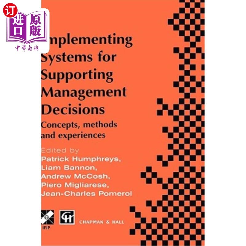 海外直订Implementing Systems for Supporting Management Decisions: Concepts, Methods and  实施支持管理决策的系统：概