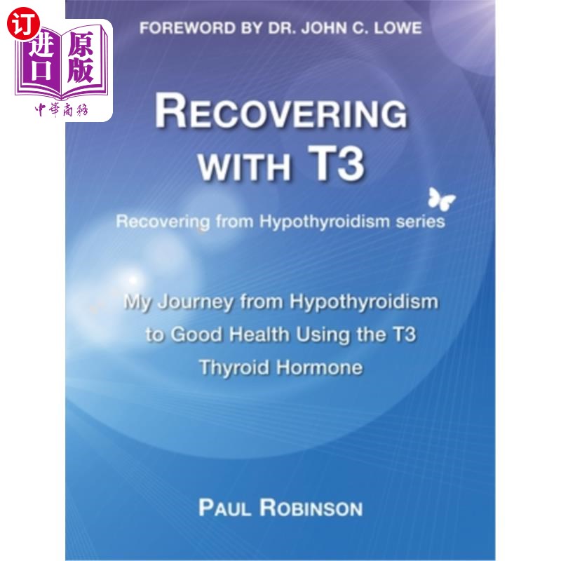 海外直订医药图书Recovering with T3: My Journey from Hypothyroidism to Good Health using the T3 T 用T3恢复：我从甲状