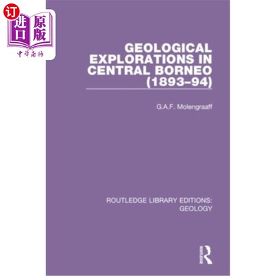 海外直订Geological Explorations in Central Borneo (1893-94) 婆罗洲中部的地质勘探(1893-94)