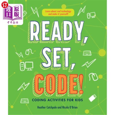 海外直订Ready, Set, Code!: Coding Activities for Kids 准备好了，开始，开始为孩子们编写活动代码