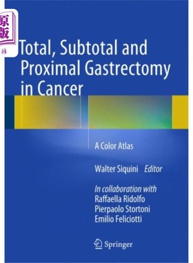 海外直订医药图书Total, Subtotal and Proximal Gastrectomy in Canc... 胃癌的全胃、次全胃和近端胃切除术