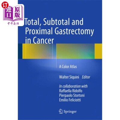 海外直订医药图书Total, Subtotal and Proximal Gastrectomy in Canc... 胃癌的全胃、次全胃和近端胃切除术