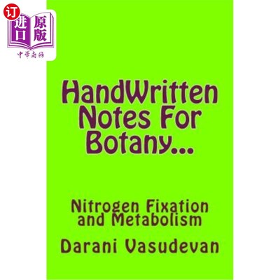 海外直订HandWritten Notes For Botany...: Nitrogen Fixation and Metabolism 植物学手记……：固氮与代谢