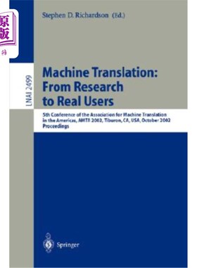 海外直订Machine Translation: From Research to Real Users: 5th Conference of the Associat 机器翻译：从研究到实际用户：美