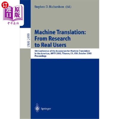 海外直订Machine Translation: From Research to Real Users: 5th Conference of the Associat 机器翻译：从研究到实际用户：美