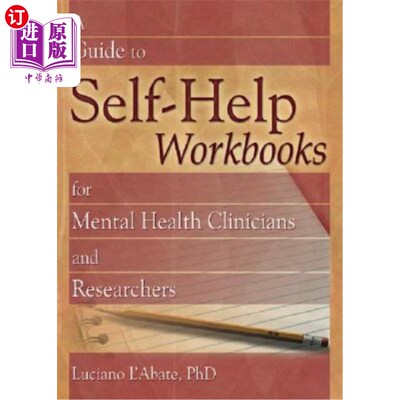 海外直订A Guide to Self-Help Workbooks for Mental Health Clinicians and Researchers 心理健康临床医生和研究人员自助