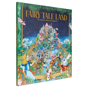 Fairy Tale Land 12 classic tales reimagined 仙子神话 12个经典童话 大开本 儿童文学故事绘本 小初文学 7岁+【中商原版】