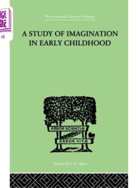 海外直订医药图书A Study of Imagination in Early Childhood: And Its Function in Mental Developmen 幼儿想象及其在心理
