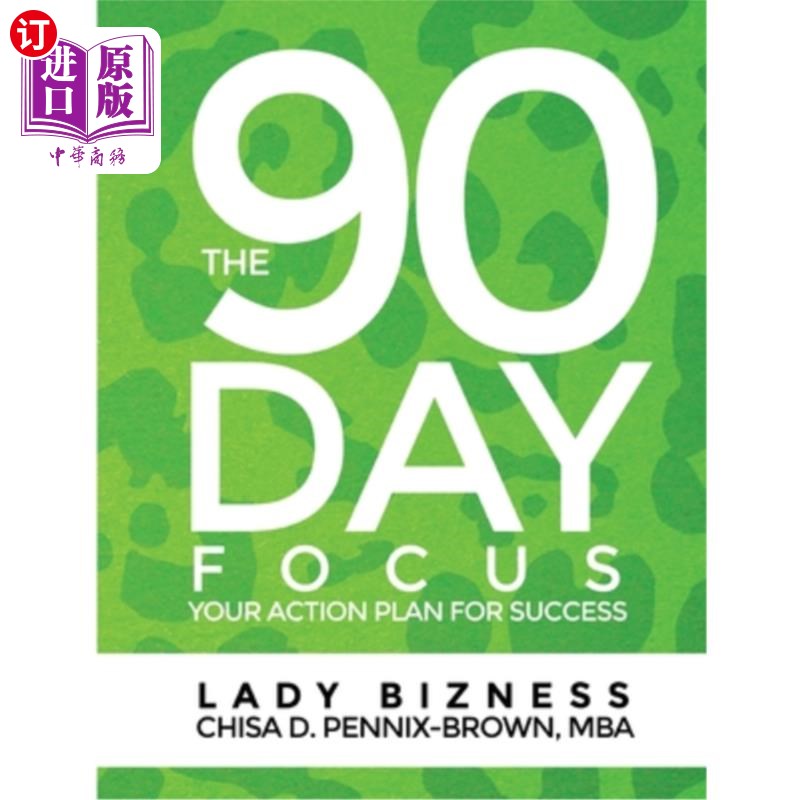 海外直订The 90 Day Focus: Your Action Plan for Success 90天专注:你成功的行动计划图片