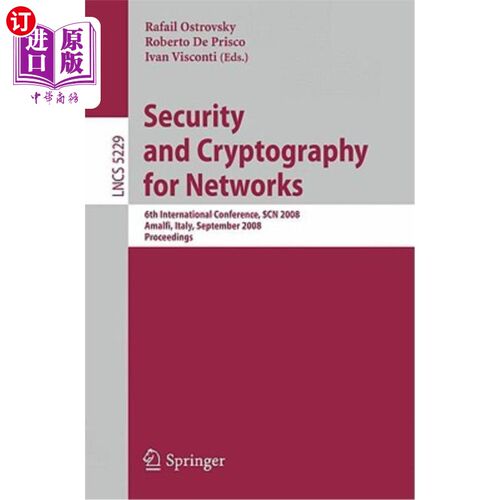 海外直订Security and Cryptography for Networks: 6th International Conference, Scn 2008,  安全与加密：第六届国际